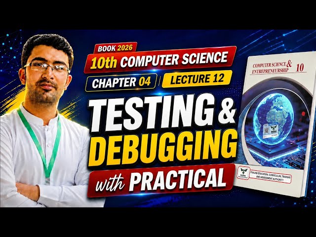 Testing and Debugging in Python | Chapter 04 | Class 10 Computer New Book 2026 | Punjab Board