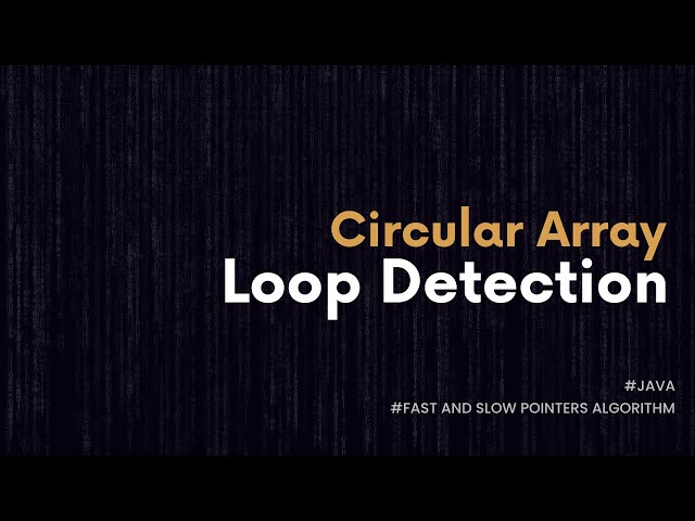 Find a loop in a Circular Array