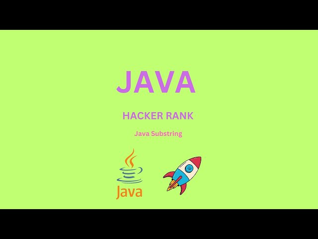 Day 15 Java Substring || HackerRank
