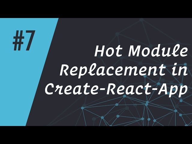 ReactCasts #7 - Hot Module Replacement in Create-React-App (Deprecated)