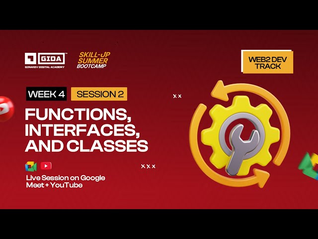 Week 4 Session 2: Interfaces, Functions and Classes