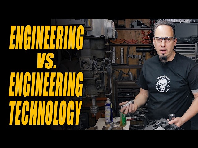 The Problem with Choosing the Wrong Engineering Major | Engineering vs Engineering Technology