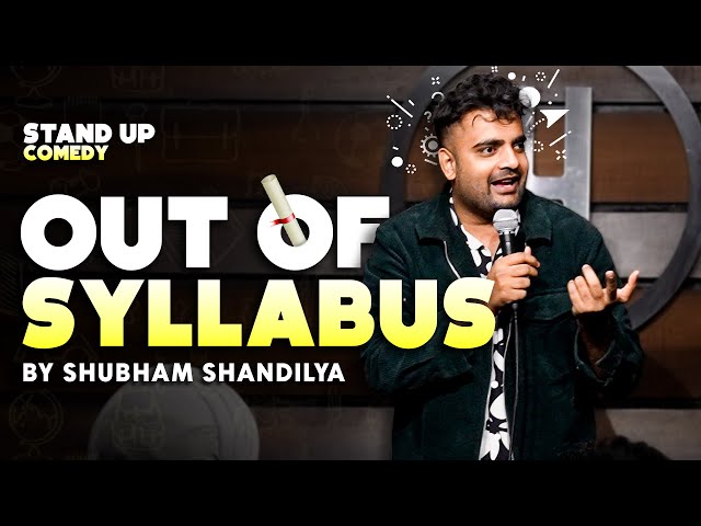 Out Of Syllabus | Standup Comedy by Shubham Shandilya