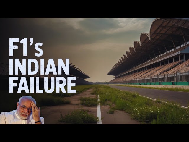 How India Broke Formula 1's Biggest Dream - Corruption, Bureaucracy, and Poor Timekeeping