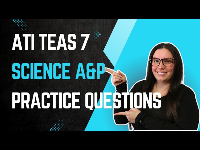 Achieve TEAS 7 Excellence: Detailed Anatomy & Physiology Practice Test Guide