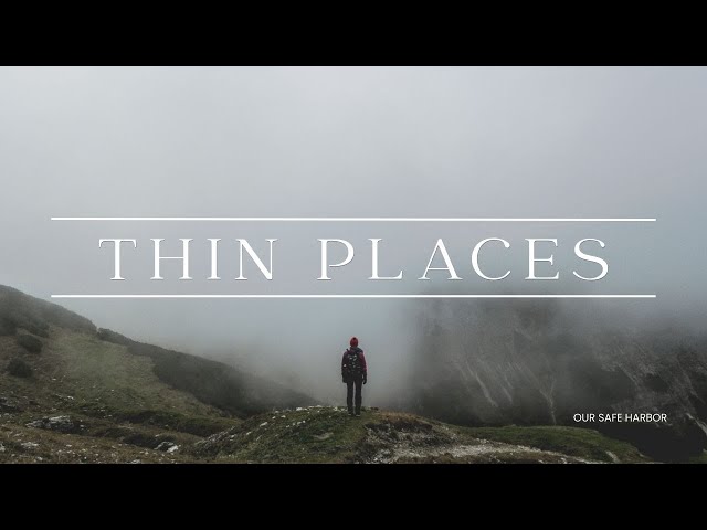 Thin Places: Introduction