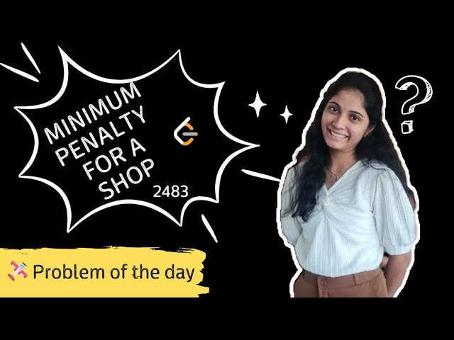 2483 | Minimum Penalty for a Shop |Leetcode | Java