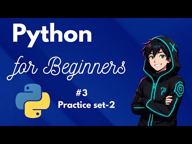 Python Practice Set 2 SOLVED: Step-by-Step Tutorial for Absolute Beginners | Python Course [2025]