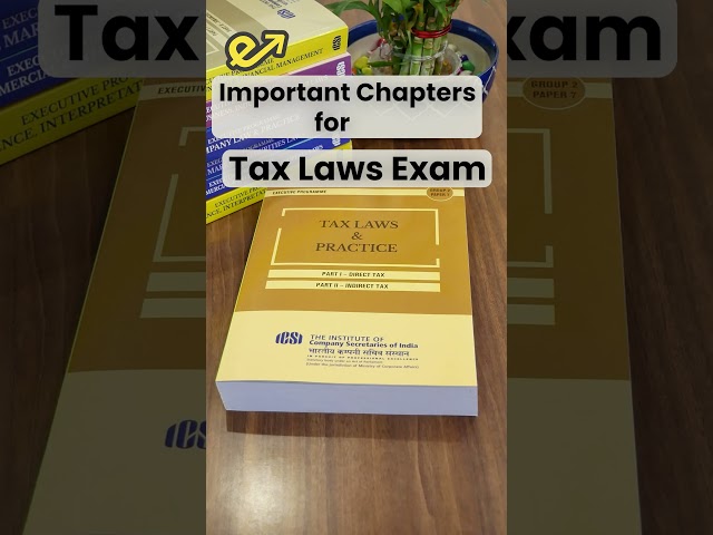 Important Chapters Tax Laws Exam | CS Executive