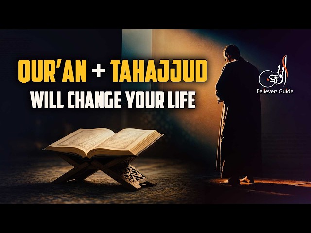 Never Leave the Qur'an and Tahajjud | The Result Will Surprise You