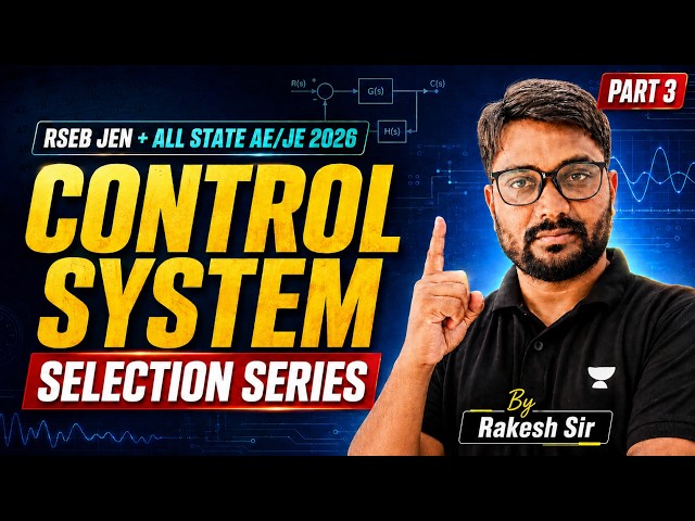 RSEB JEN & All State AE/JE 2026 | Control System Selection Series Part 3 | By Rakesh Sir