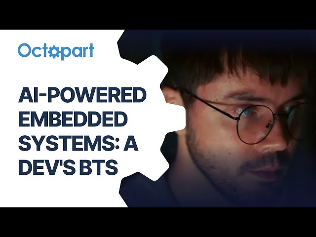 AI-Powered Embedded Systems: A Dev's Behind-the-Scenes