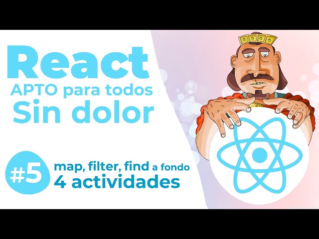 05. REACT Course 🚀 (REACT JS tutorial, from scratch, all levels): map, filter, find, key in depth