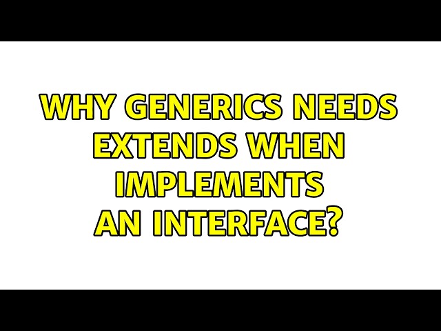 Why generics needs extends when implements an interface?
