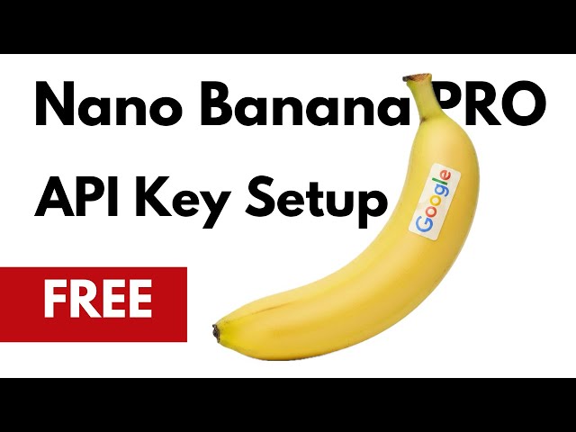 How I Set Up Nano Banana PRO API Key ABSOLUTELY for FREE