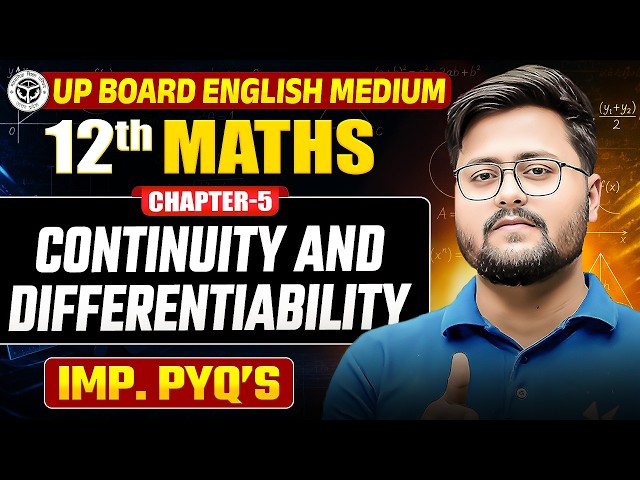 Class 12th Maths Chapter 5 | Continuity & Differentiability | IMP PYQs | UP Board Exam 2027