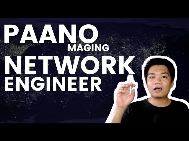 How to become a Network Engineer(Tagalog)
