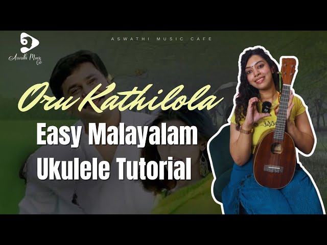 Oru Kathilola Njan Ukulele Tutorial | Easy Malayalam Beginner Ukulele Tutorials | Aswathi Music Cafe