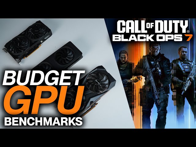 Call of Duty: Black Ops 7 Benchmarks with Budget GPUs