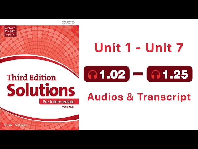 Solutions Pre-Intermediate Workbook audios Unit 1 - Unit 7 (1.02 - 1.25)