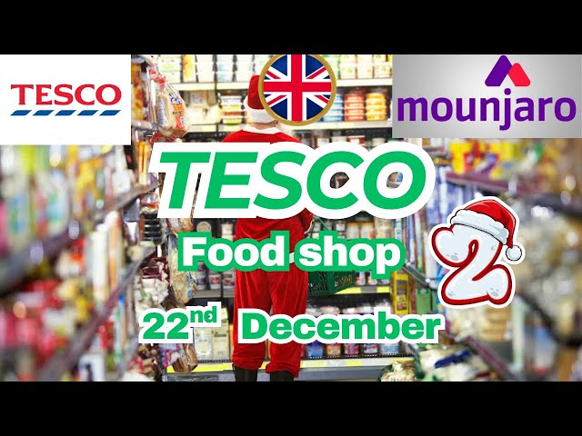 TESCO FOOD SHOP … grabbing a few more things for Christmas / 22nd Dec