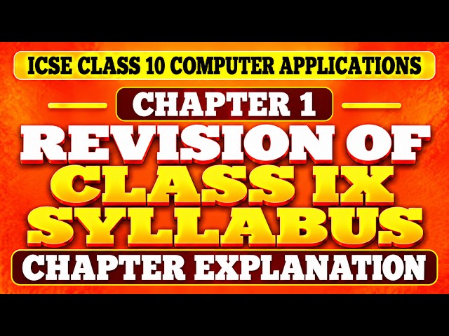ICSE Class 10 Computer Applications Ch 1 Revision of Class IX Syllabus Explanation | #icseclass10