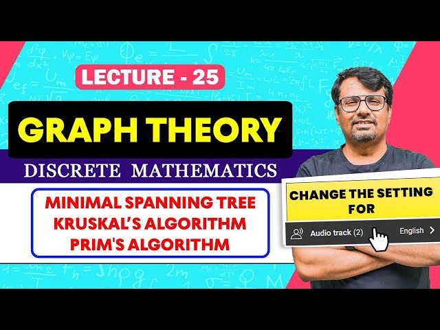 Graph Theory | Minimal Spanning Tree, Kruskal's & Prim's  Algorithm | Discrete Mathematics by GP Sir