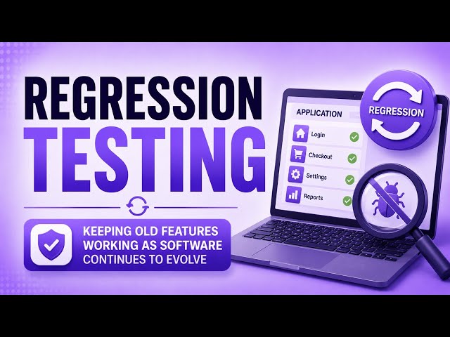 Regression Testing | Keeping Old Features Working as Software Continues to Evolve | Uplatz
