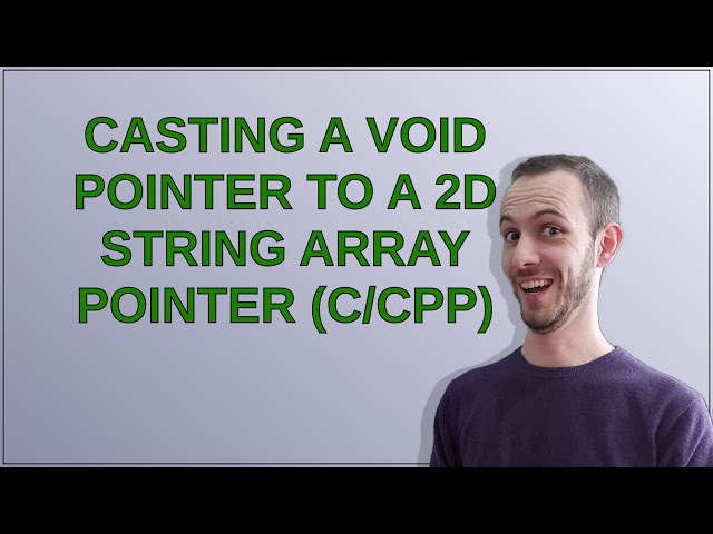 Casting a void pointer to a 2D String array pointer (C/CPP)