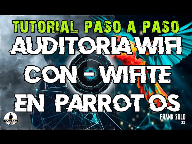 Automate your Wi-Fi audits with Wifite on Parrot OS. "Step-by-step tutorial 2025"