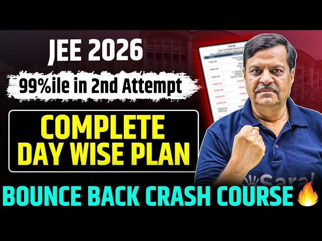 JEE 2026 : Get 99%ile in April Attempt 💪🏻| Topper Timetable for every Student 🔥| Bounce Back Course
