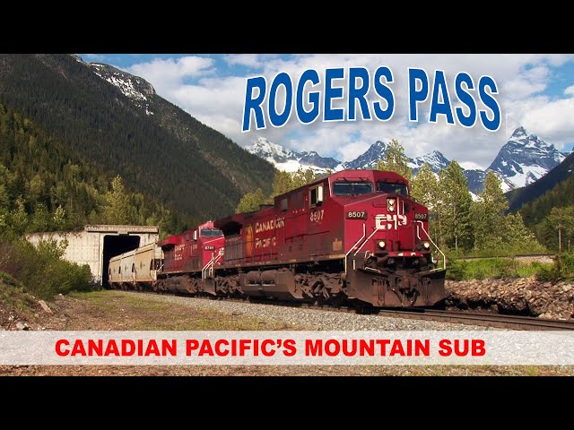 Rogers Pass [Canadian Pacific's Mountain Sub]