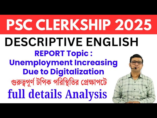 Psc Clerkship Descriptive Class|Report Writing Topic: Unemployment due to Digitalization