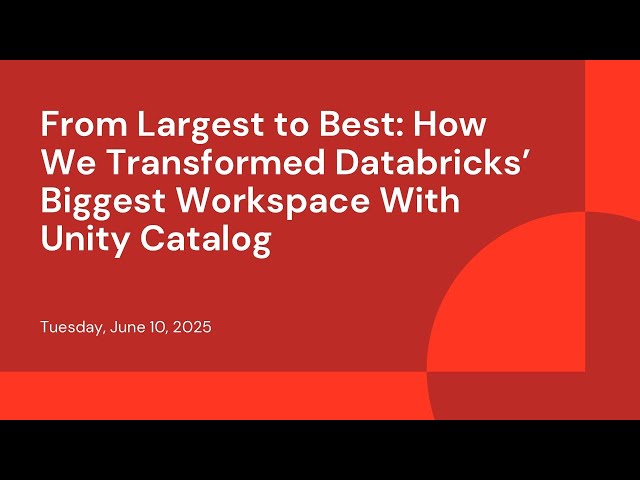 From Largest to Best: How We Transformed Databricks’ Biggest Workspace With Unity Catalog