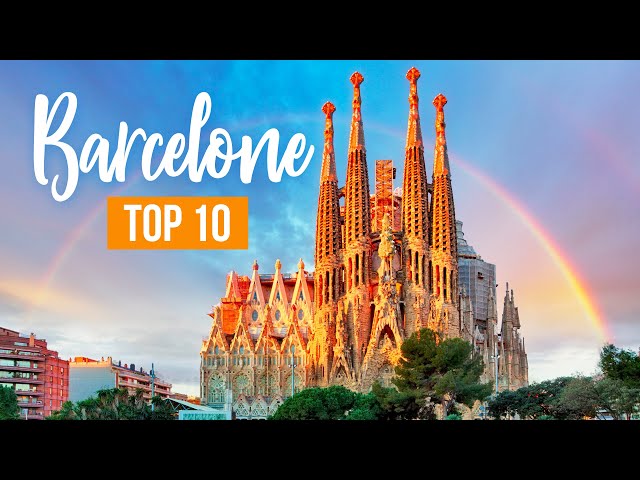 Visiter BARCELONE : notre Top 10 des choses à voir ou à faire !