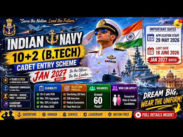 Navy B.Tech Entry 10+2 Recruitment 2026 | Jan 2027 Batch Notification Out | Eligibility & Selection
