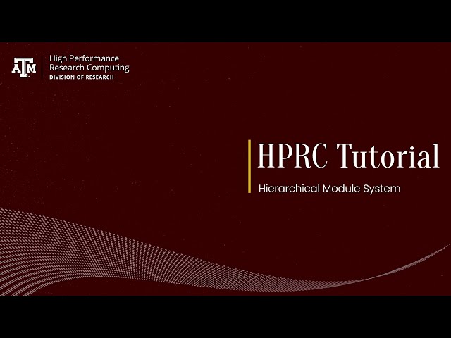 HPRC Intro: Hierarchical Module System