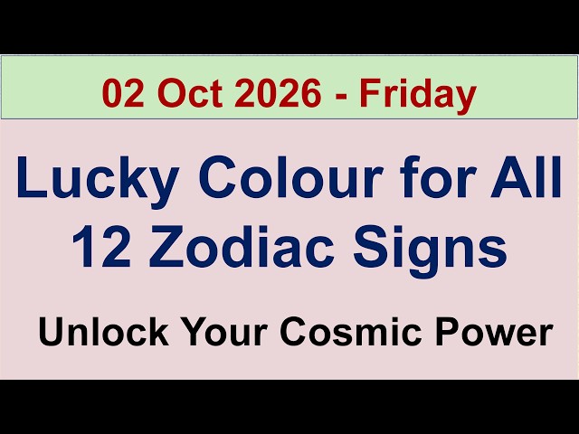 Today’s Cosmic Lucky Colours and Celestial Energy Guidance for 12 Zodiac Signs | 02 Oct 2026- Friday