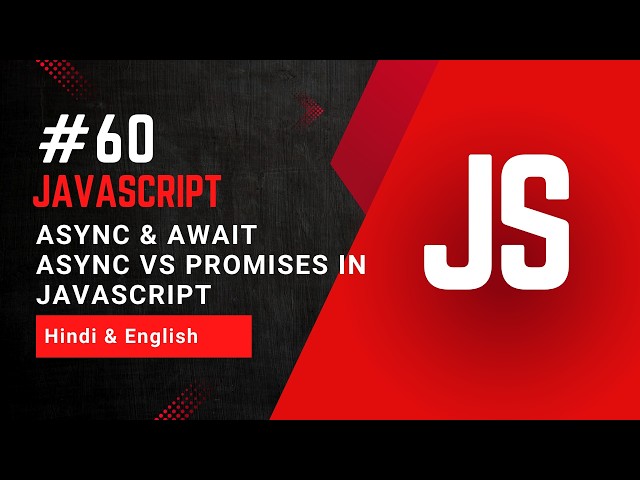 Async & Await | How Async Await Works in JavaScript | Async vs Promises
