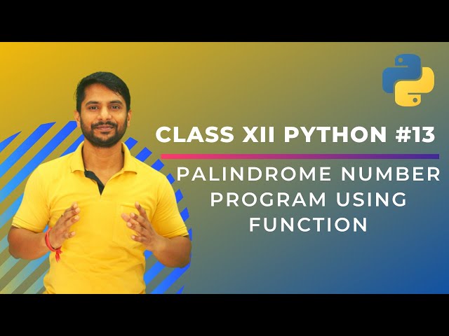 Python Class 12 | Python Palindrome Program Using Function - In Hindi