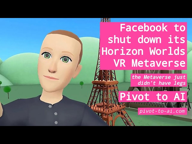 Facebook shutting down its Horizon Worlds VR Metaverse