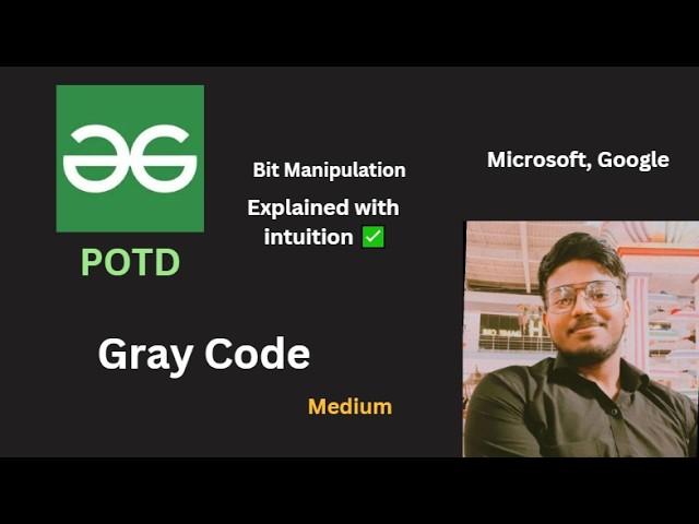 Gray Code | GFG POTD