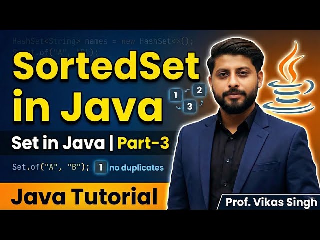 SortedSet in Java | Set in Java Part-3 | Java Tutorial by Vikas Singh Sir