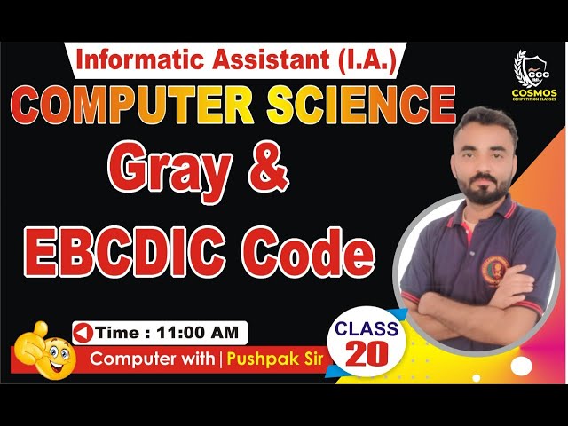 20. GRAY & EBCDIC CODE || COMPUTER SCIENCE