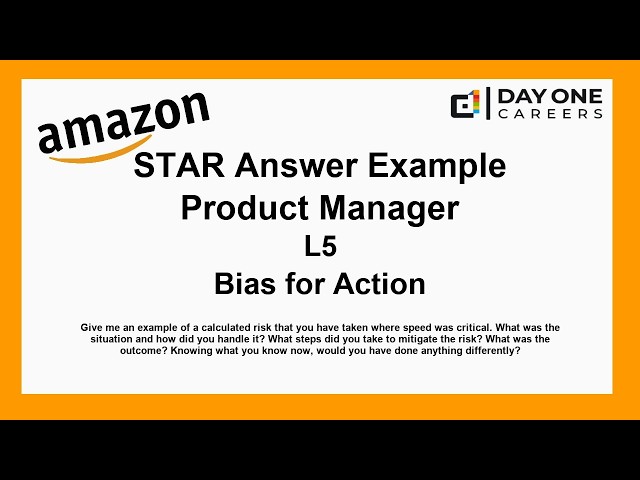 Amazon Interview STAR, L5, Product Manager - Bias for Action