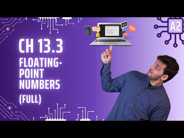 Ch 13.3 Floating-Point Numbers (FULL) | Ch 13 Data Representation | A2 Level CS | 9618