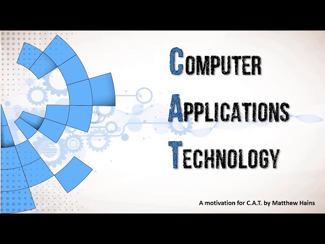Why choose Computer Applications Technology