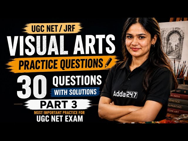 UGC NET Visual Art | UGC NET Visual Art Top 30 Practice Questions With Solution By Anjali Mam