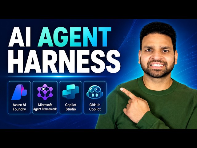 Microsoft AI Agent Harness Explained | How AI Agents Actually Work