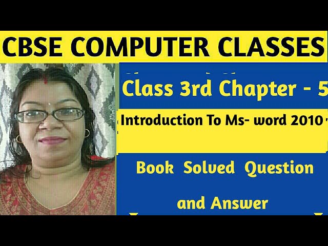 Chapter -5 Introduction To Ms-word 2010  class 3 ||Computer CBSE Chapter   book Question Solved